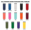Collection of 22oz powder-coated stainless steel tumblers in various colors, including Navy, White, Black, Red, Coral, Royal Blue, Pink, Teal, Olive, Maroon, and Orange.