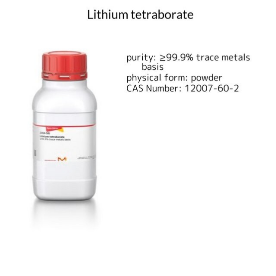 Lithium tetraborate, 1 X 250 g (222534-250G)