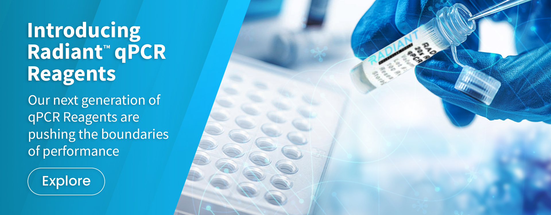 Introducing Radiant qPCR Reagents: Explore