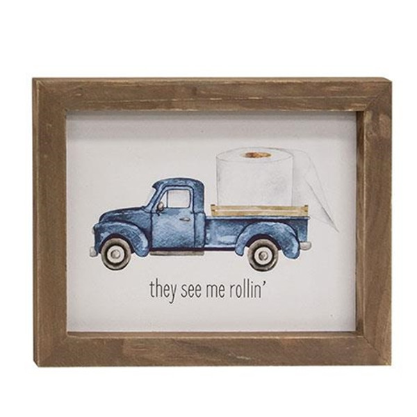 They See Me Rollin Pickup Truck Framed Sign G37138 By CWI Gifts