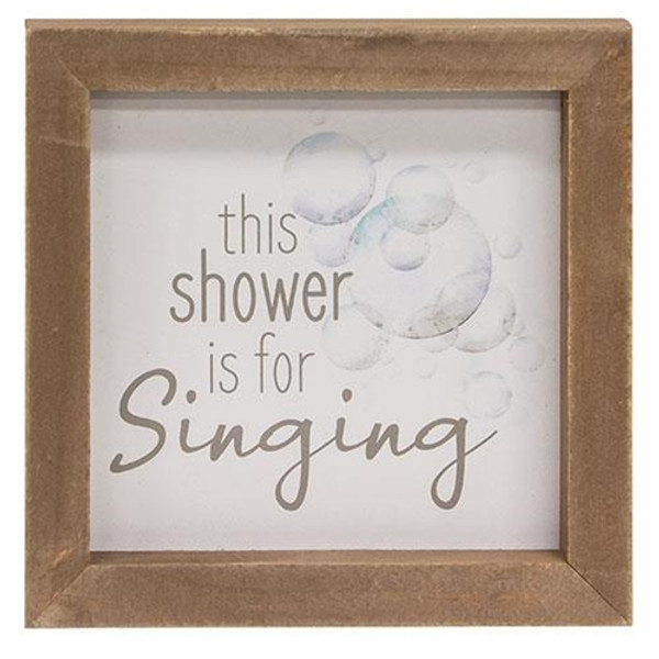 This Shower Is For Singing Framed Sign G37140 By CWI Gifts