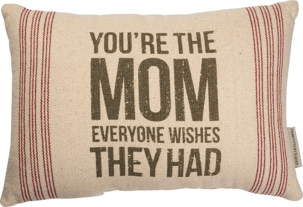 Pillow - You'Re The Mom - Set Of 2 (Pack Of 2) 103408 By Primitives By Kathy