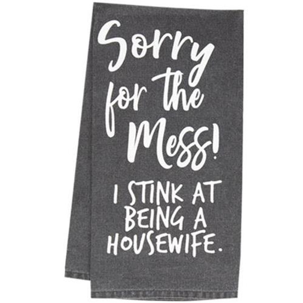 Sorry For The Mess Dish Towel G28007 By CWI Gifts