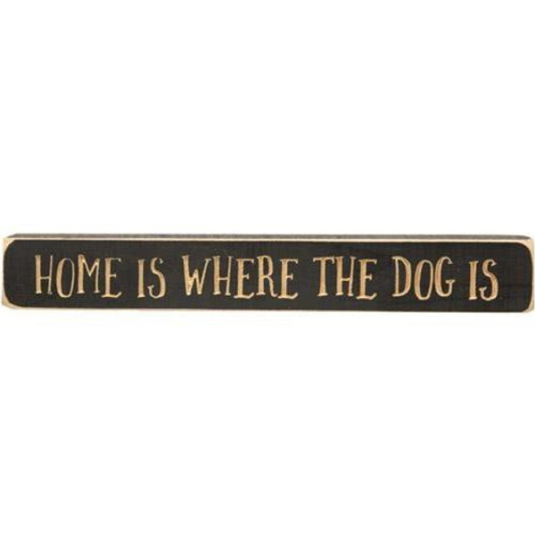 Home Is Where The Dog Is Engraved Block 12" GE8321 By CWI Gifts