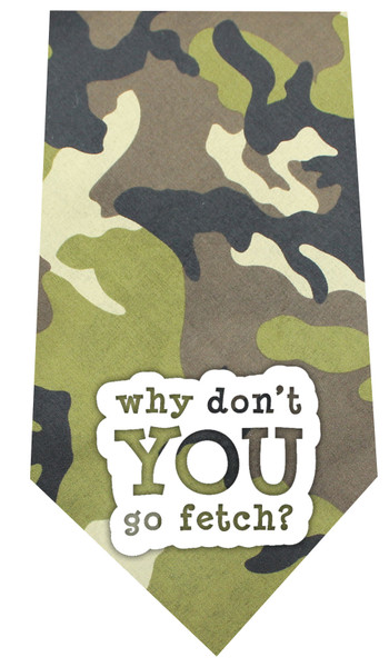 Why Don’T You Go Fetch Screen Print Bandana Green Camo 511-32 GRC By Mirage