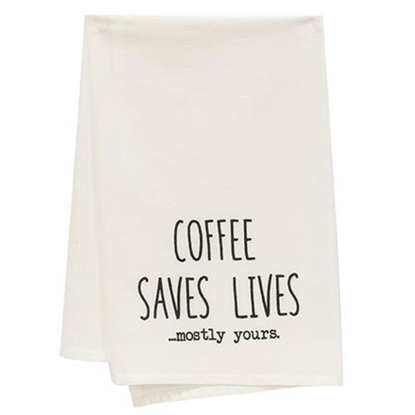 Coffee Saves Lives Mostly Yours Dish Towel G54142 By CWI Gifts