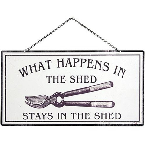 *What Happens In The Shed Metal Hanging Sign G65232 By CWI Gifts