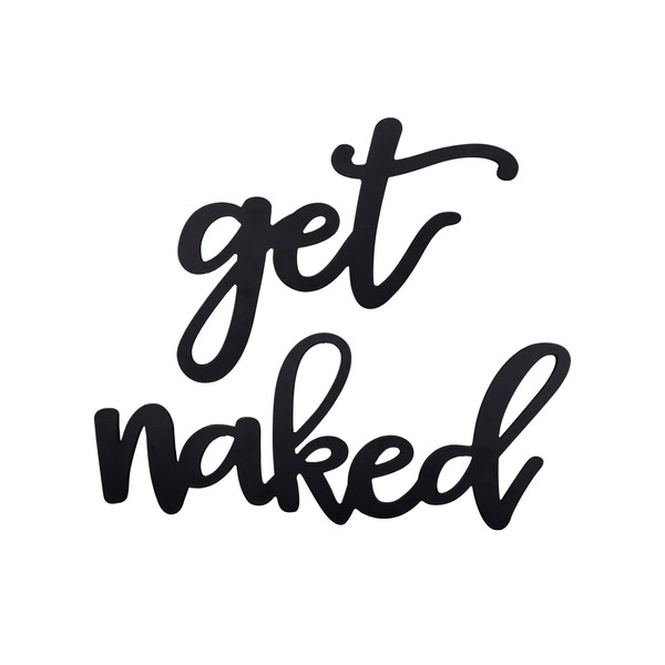 Black Metal Get Naked Wall Sign 396781 By Homeroots