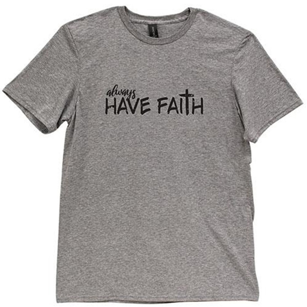 CWI Gifts GL114S Always Have Faith T-Shirt Small