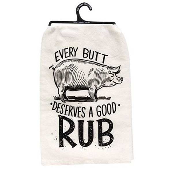 Every Butt Deserves A Good Rub Kitchen Towel G114873 By CWI Gifts