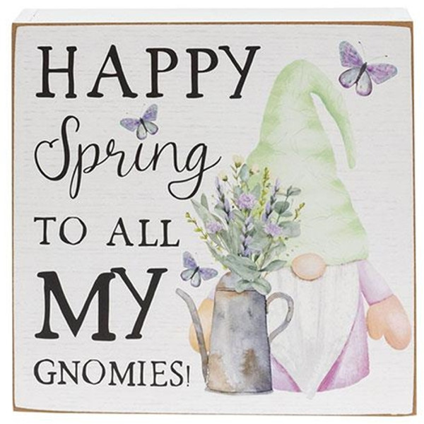 Happy Spring To All My Gnomies Box Sign G36850 By CWI Gifts