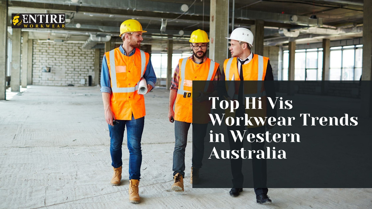 Top Hi Vis Workwear Trends in Western Australia