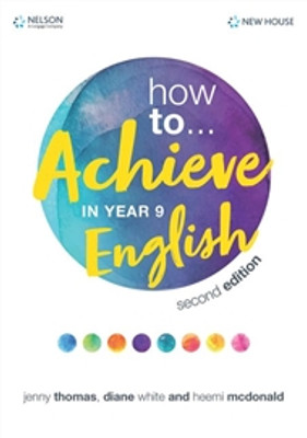 How to ... Achieve in Year 9 English Student Book How to ... Achieve in Year 9 English Student Book