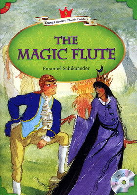 Young Learners Classic Readers Level 5: The Magic Flute Young Learners Classic Readers Level 5: The Magic Flute