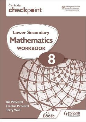 Cambridge Checkpoint Lower Secondary Mathematics Workbook 8 Cambridge Checkpoint Lower Secondary Mathematics Workbook 8