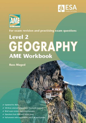 Level 2 Geography AME Workbook 2021 Level 2 Geography AME Workbook 2021