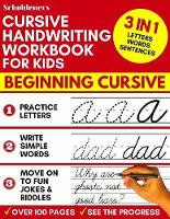 Cursive Handwriting Workbook for Kids : 3-In-1 Writing Practice Book to Master Letters Words and Sentences