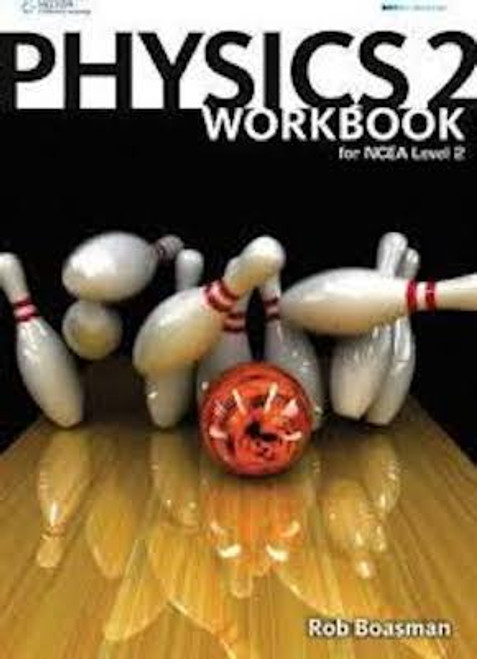 Physics NCEA Level 2 Workbook Physics NCEA Level 2 Workbook
