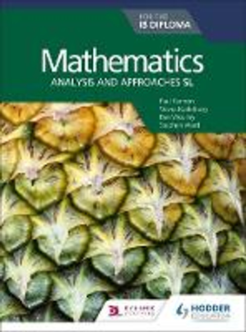 Mathematics for the IB Diploma: Analysis and approaches SL: Analysis and approaches SL