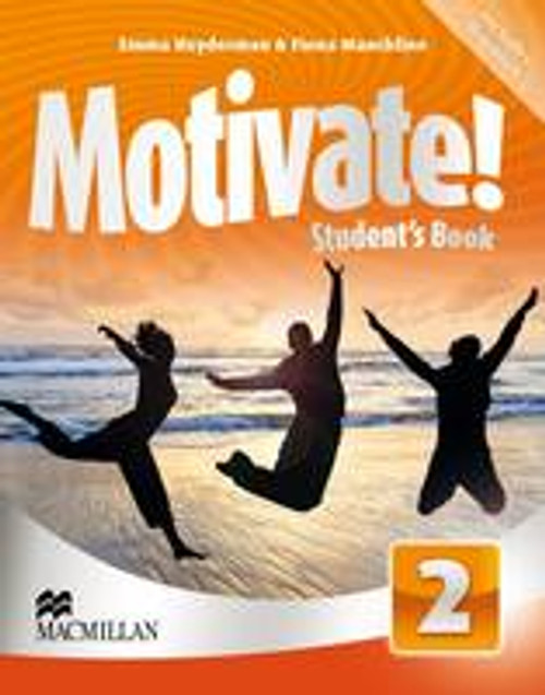 Motivate! Level 2 Student's Book Motivate! Level 2 Student's Book