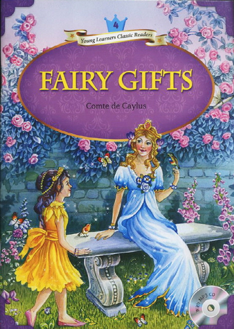 Young Learners Classic Readers Level 4: Fairy Gifts Young Learners Classic Readers Level 4: Fairy Gifts