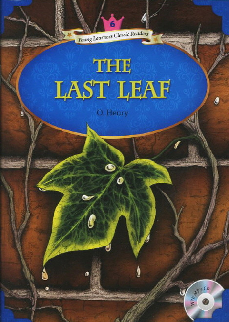 Young Learners Classic Readers Level 6: The Last Leaf Young Learners Classic Readers Level 6: The Last Leaf