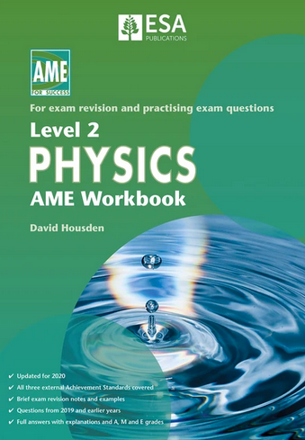 Level 2 Physics: AME Workbook (2020 edition)