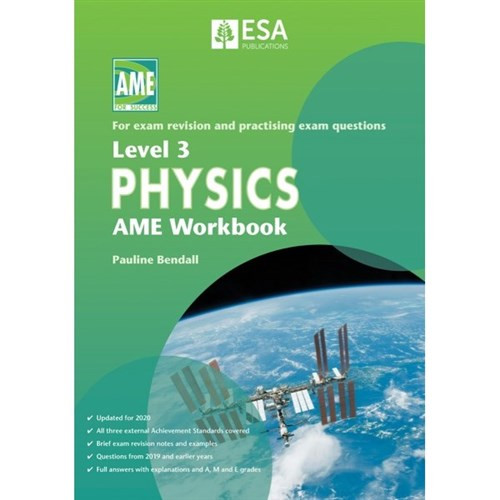 LEVEL 3 PHYSICS AME WORKBOOK 2020 LEVEL 3 PHYSICS AME WORKBOOK 2020