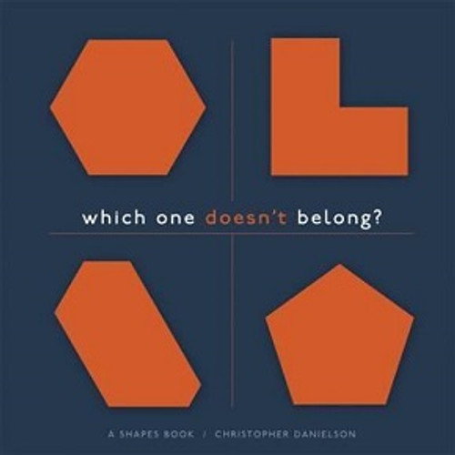Which One Doesn't Belong? : A Shapes Book