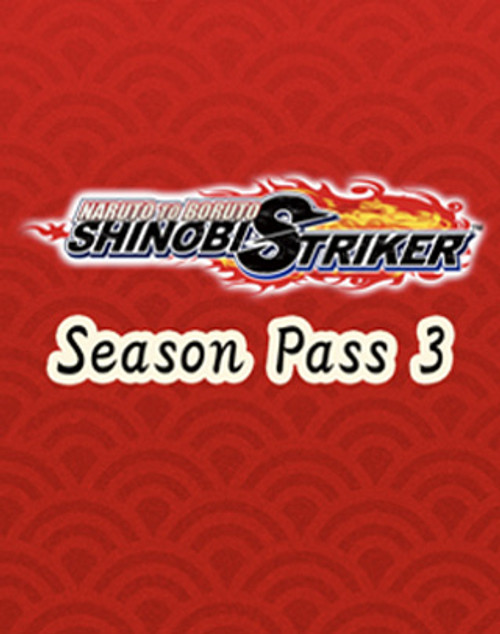 NARUTO TO BORUTO : SHINOBI STRIKER - DIGITAL CONTENT Digital Season Pass [PC] - SEASON PASS 3