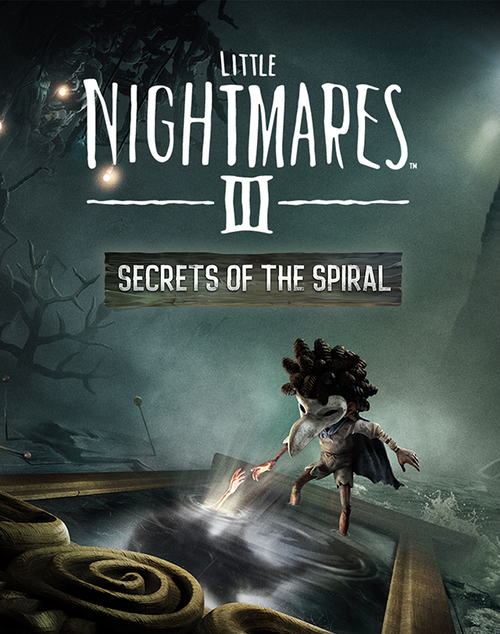 LITTLE NIGHTMARES III - SECRETS OF THE SPIRAL