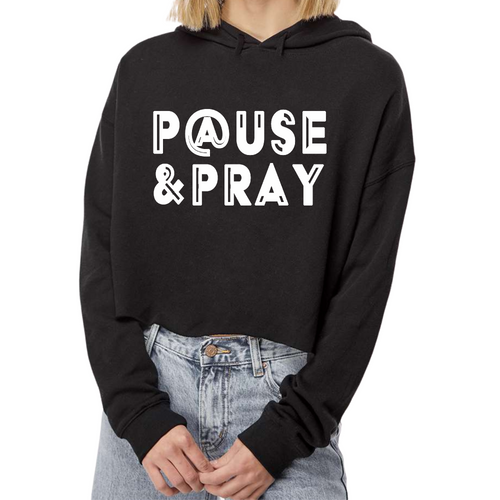 Womens Cropped Hoodie Pause and Pray