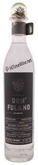 PICTURE OF DON FULANO TEQUILA FUERTE 100 PROOF; 750 MILLILITER BOTTLE; BLANCO, OVERPROOF, NOM-1146 | ADDITIVE FREE