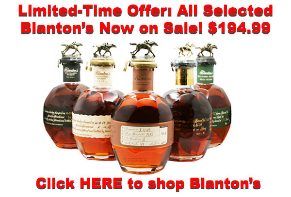 Limited-Time Offer: All Selected Blanton’s Now on Sale! $194.99! 