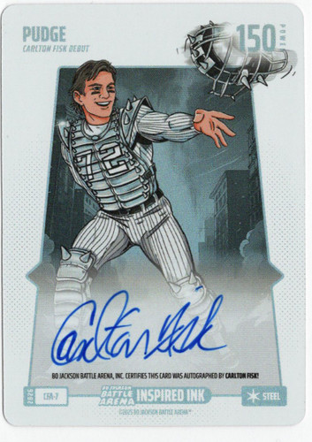 Bo Jackson Battle Arena - Pudge - Carlton Fisk - Inspired Ink Battlefoil - Steel - 150 - Griffey Set - CFA-7