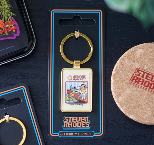 SICK OF YOUR SHIT KEYRING BY STEVEN RHODES