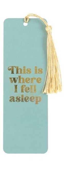 Green with gold ‘This Is Where I Fell Asleep’ & gold tassel bookmark Green with gold ‘This Is Where I Fell Asleep’ & gold tassel bookmark