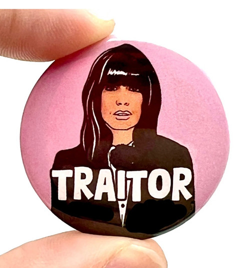Traitors Button Pin Badge