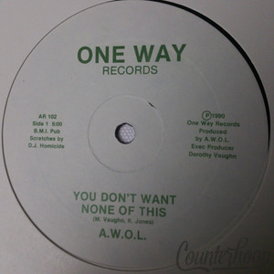 A.W.O.L. – You Don't Want None Of This/Get Down 1990 One Way Records Detroit NM