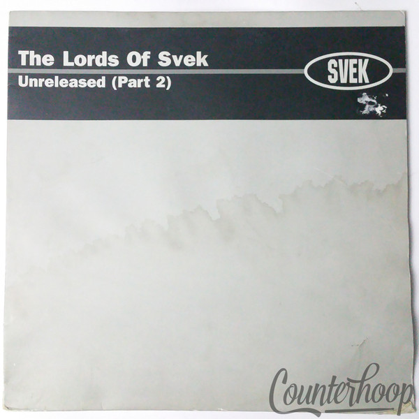 The Lords Of Svek - Unreleased (Part 2) 2000 Sweden SK044 Techno/Tech House EXC
