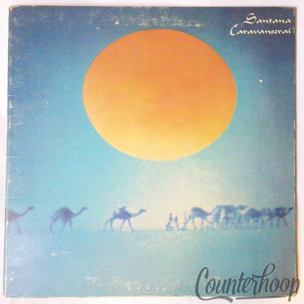 Santana – Caravanserai VG+1972 Columbia-KC31610 Michael Shrieve/Neal Schon/Rolie