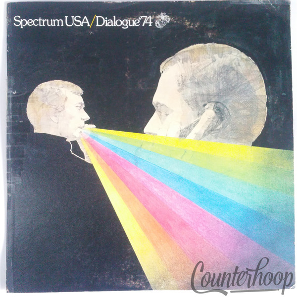 Various – Spectrum USA: Dialogue '74 1974 The United States Marine Corps Reserve Various – Spectrum USA: Dialogue '74 1974 The United States Marine Corps Reserve