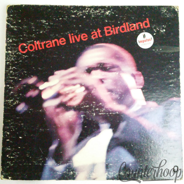 John Coltrane-Live At Birdland 1964 Impulse AS50 Elvin Jones/McCoy Tyner/Thiele