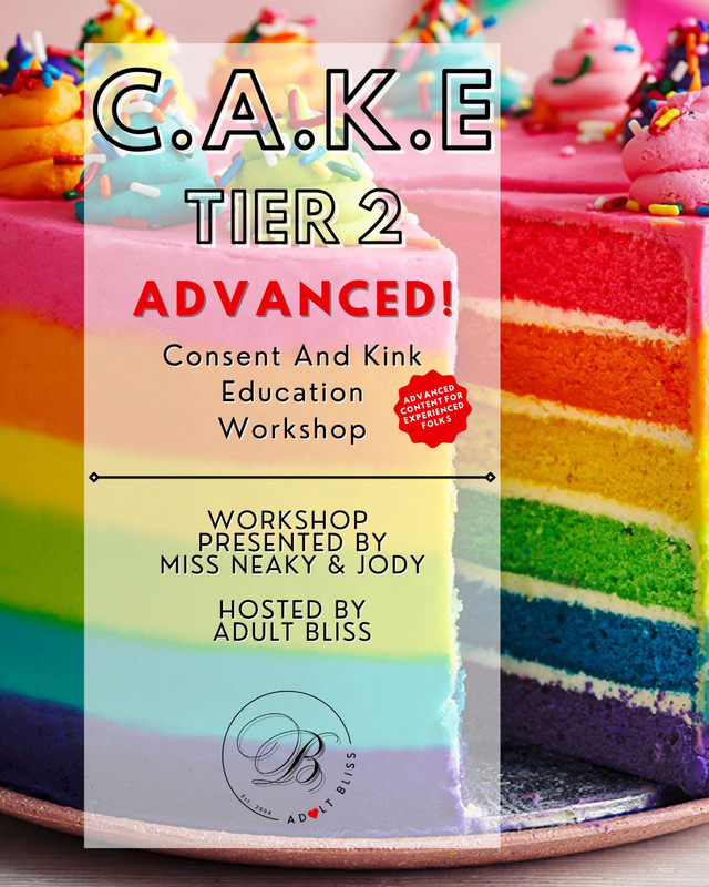 C.A.K.E (Consent and Kink Education) Tier 2, Workshop Tickets