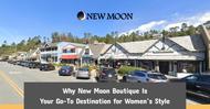 Why New Moon Boutique Is Your Go-To Destination for Women’s Style
