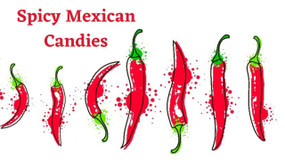 Spicy Mexican Candies