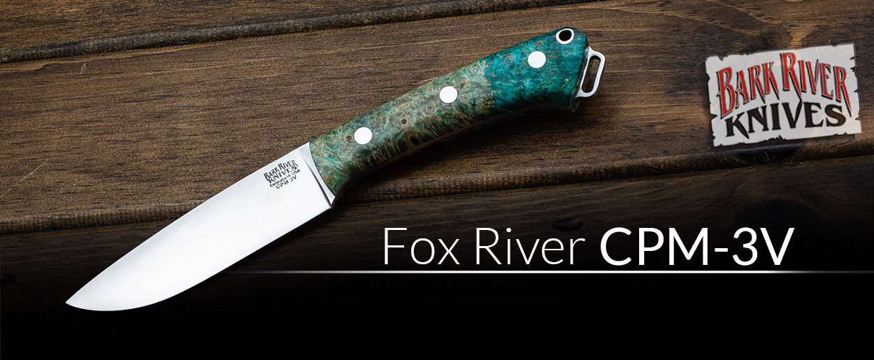 Bark River Knives: Fox River - CPM 3V