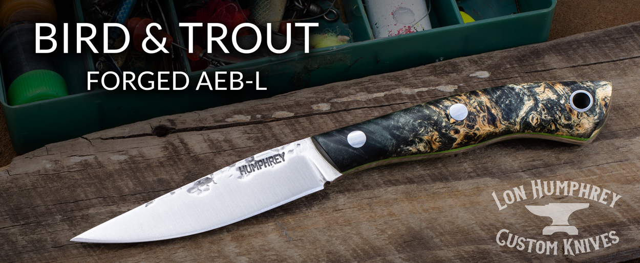 Lon Humphrey Custom Knives - Bird & Trout - Forged AEB-L - Page 1