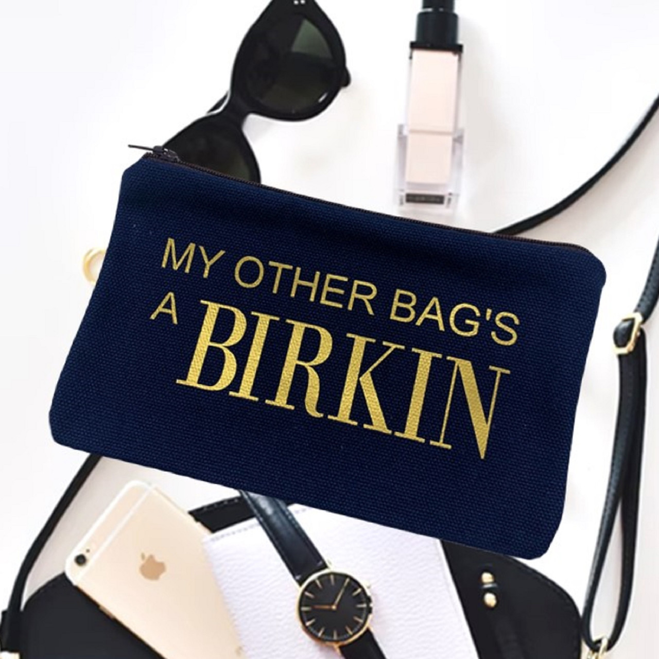 Ain't No Birkin Bag — In My Bag Collection