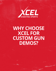 Why More Shooters are Choosing Xcel for Custom Gun Demos